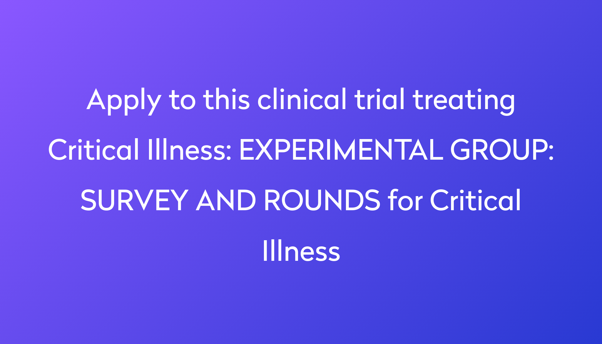 experimental-group-survey-and-rounds-for-critical-illness-clinical
